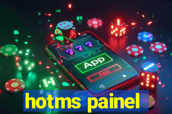 hotms painel